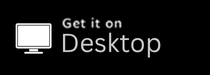 Get it on Desktop